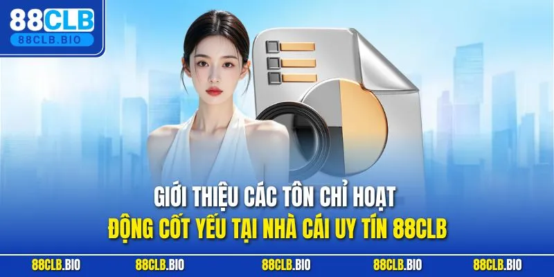 Giới thiệu các tôn chỉ hoạt động cốt yếu tại nhà cái uy tín 88CLB